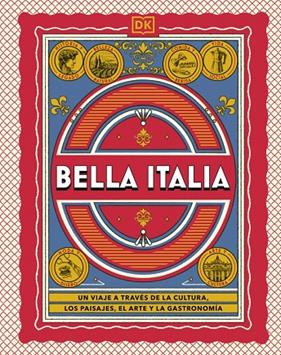 BELLA ITALIA (GUÍAS VISUALES. VIAJES PARA REGALAR) | 9780241802816 | DK