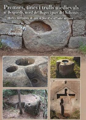 PREMSES, TINES I TRULLS MEDIEVALS AL BERGUEDÀ, NORD DEL BAGES I PART DEL SOLSONÈS | 9788461779970 | COROMINAS, RAMON I JAUME