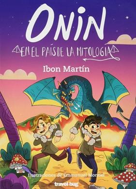 ONIN EN EL PAÍS DE LA MITOLOGÍA | 9788494934971 | MARTÍN ÁLVAREZ, IBON