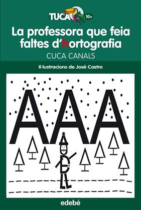 PROFESSORA QUE FEIA FALTES D?HORTOGRAFIA, LA | 9788468312415 | CANALS, CUCA