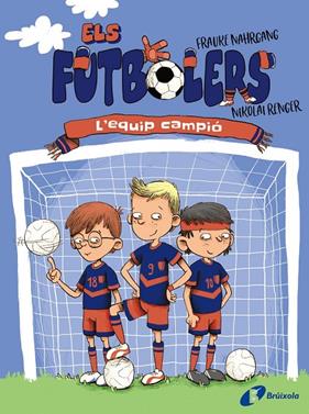 ELS FUTBOLERS 1. L'EQUIP CAMPIÓ | 9788413491639 | NAHRGANG, FRAUKE