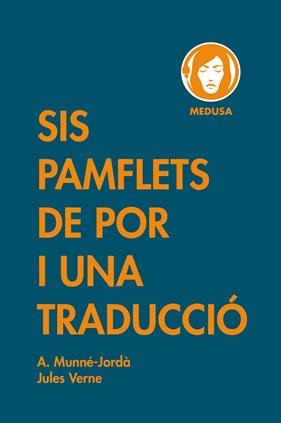 SIS PAMFLETS DE POR I UNA TRADUCCIÓ | 9788419202024 | MUNNÉ-JORDÀ, ANTONI/VERNE, JULES