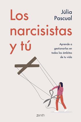 NARCISISTAS Y TÚ, LOS | 9788408257707 | PASCUAL, JÚLIA