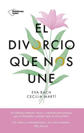 DIVORCIO QUE NOS UNE, EL | 9788419655523 | BACH, EVA/MARTÍ, CECILIA