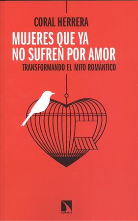 MUJERES QUE YA NO SUFREN POR AMOR | 9788490974629 | HERRERA, CORAL
