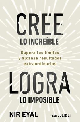 CREE LO INCREÍBLE, LOGRA LO IMPOSIBLE | 9791387513320 | EYAL, NIR/LI, JULIE