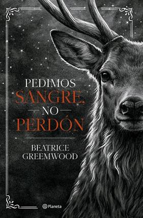 PEDIMOS SANGRE, NO PERDÓN | 9788408321675 | GREEMWOOD, BEATRICE