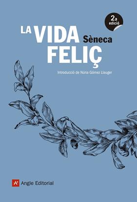VIDA FELIÇ, LA | 9788417214098 | SENECA