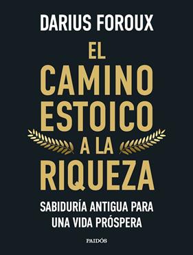 CAMINO ESTOICO A LA RIQUEZA, EL | 9788449344299 | FOROUX, DARIUS