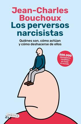 PERVERSOS NARCISISTAS, LOS | 9788419662057 | BOUCHOUX, JEAN-CHARLES
