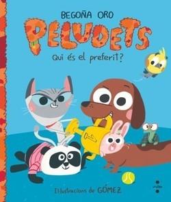 PELUDETS. QUI ÉS EL PREFERIT? | 9788466160445 | ORO PRADERA, BEGOÑA