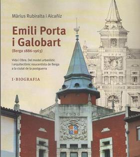 EMILI PORTA I GALOBART (BERGA1886-1963). I BIOGRAFIA | 9788409703258 | RUBIRALTA I ALCAÑIZ, MÀRIUS