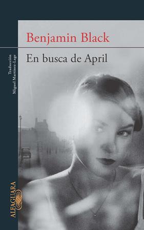 EN BUSCA DE APRIL | 9788420406886 | BLACK, BENJAMIN (JOHN_BANVILLE)