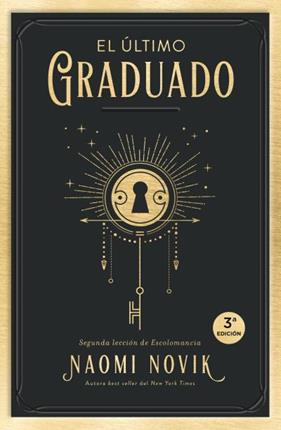 ÚLTIMO GRADUADO, EL | 9788416517671 | NOVIK, NAOMI
