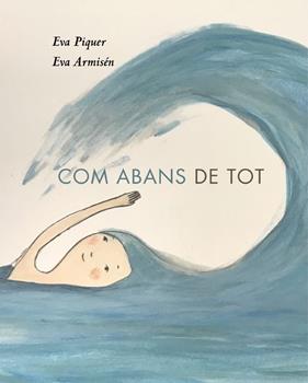 COM ABANS DE TOT | 9788418253010 | PIQUER, EVA/ ARMISEN, EVA