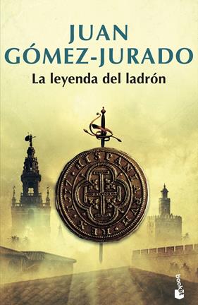 LEYENDA DEL LADRÓN, LA | 9788408195214 | GÓMEZ-JURADO, JUAN