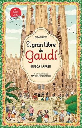 GRAN LLIBRE D'EN GAUDÍ, EL/  BUSCA I APRÈN | 9788448872854 | OLMEDO, ALBA