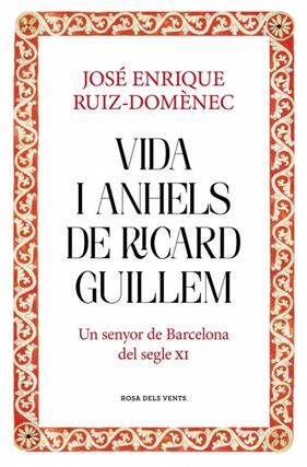 VIDA I ANHELS DE RICARD GUILLEM | 9788417909932 | RUIZ-DOMÈNEC, JOSÉ ENRIQUE