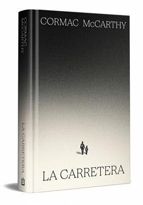 CARRETERA, LA (EDICIÓN ESPECIAL EN TAPA DURA) | 9788466392167 | MCCARTHY, CORMAC