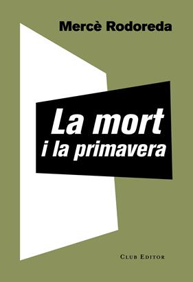MORT I LA PRIMAVERA, LA | 9788473292221 | RODOREDA, MERCÈ