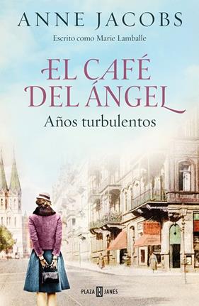 CAFÉ DEL ÁNGEL 2. AÑOS TURBULENTOS | 9788401025464 | JACOBS, ANNE