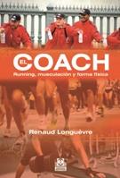COACH, EL. RUNNING, MUSCULACIÓN Y FORMA FÍSICA | 9788499101637 | LONGUÈVRE, RENAUD