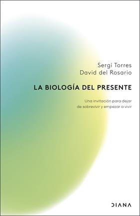 BIOLOGÍA DEL PRESENTE, LA | 9788411192279 | TORRES, SERGI/ROSARIO, DAVID DEL