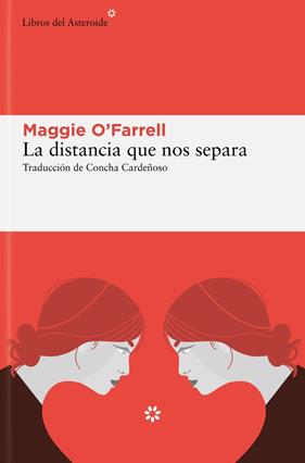 DISTANCIA QUE NOS SEPARA, LA | 9788419089823 | O'FARRELL, MAGGIE