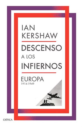 DESCENSO A LOS INFIERNOS | 9788491998389 | KERSHAW, IAN