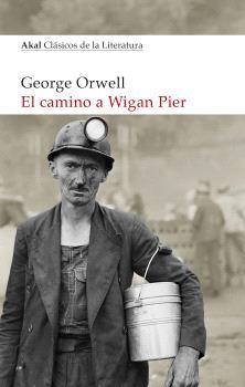 CAMINO A WIGAN PIER, EL | 9788446052616 | ORWELL, GEORGE