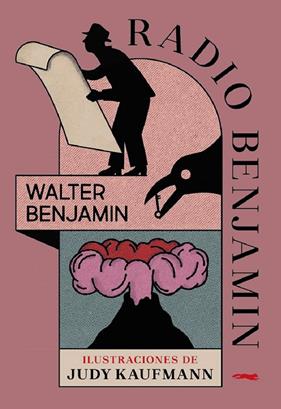 RADIO BENJAMIN | 9788412970111 | BENJAMIN, WALTER/ KAUFMANN, JUDY