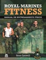 ROYAL MARINES FITNESS. MANUAL DE ENTRENAMIENTO FÍSICO (BICOLOR) | 9788499101569 | LERWILL, SEAN