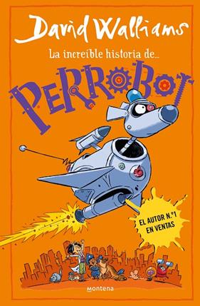INCREÍBLE HISTORIA DE... - PERROBOT, LA | 9788419848772 | WALLIAMS, DAVID