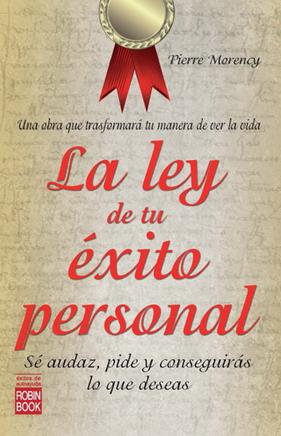 LEY DE TU ÉXITO PERSONAL, LA | 9788499171555 | MORENCY, PIERRE