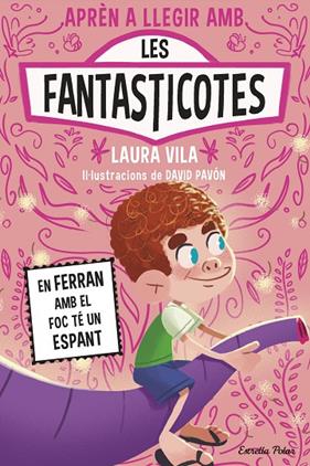 FANTASTICOTES 15. EN FERRAN AMB EL FOC TÉ UN ESPANT | 9791387783662 | VILA, LAURA