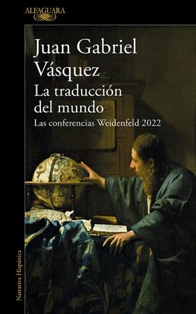 TRADUCCIÓN DEL MUNDO, LA | 9788420476162 | VÁSQUEZ, JUAN GABRIEL
