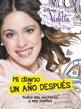 VIOLETTA. MI DIARIO UN AÑO DESPUÉS | 9788499515748 | DISNEY