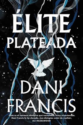 ÉLITE PLATEADA | 9788419988638 | FRANCIS, DANI