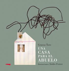 UNA CASA PARA EL ABUELO | 9788494161971 | GRASSA, CARLOS