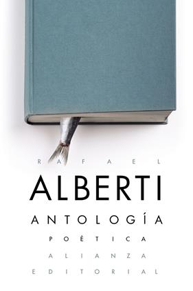 ALBERTI ANTOLOGÍA POÉTICA | 9788491049937 | ALBERTI, RAFAEL