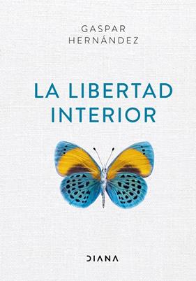 LIBERTAD INTERIOR, LA | 9788418118012 | HERNÁNDEZ, GASPAR