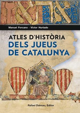 ATLES D'HISTÒRIA DELS JUEUS DE CATALUNYA | 9788423208791 | FORCANO, MANUEL - HURTADO, VÍCTOR