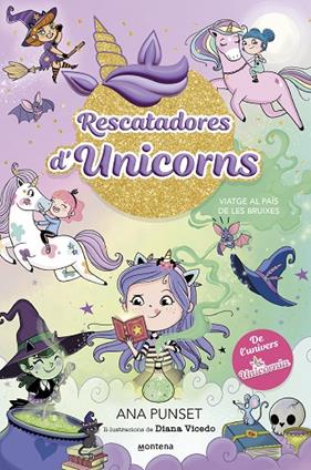 RESCATADORES D'UNICORNS 3. VIATGE AL PAÍS DE LES BRUIXES | 9788419746702 | PUNSET, ANA