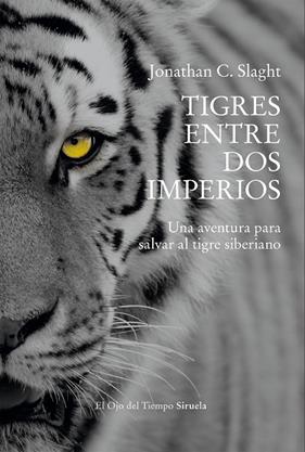 TIGRES ENTRE DOS IMPERIOS | 9791388032660 | SLAGHT, JONATHAN C.