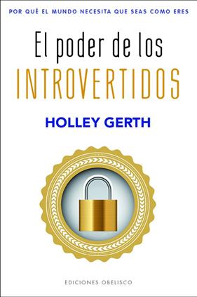 PODER DE LOS INTROVERTIDOS, EL | 9788491119562 | GERTH, HOLLEY