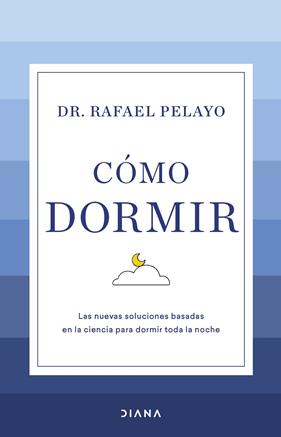 CÓMO DORMIR | 9788411190626 | PELAYO, RAFAEL