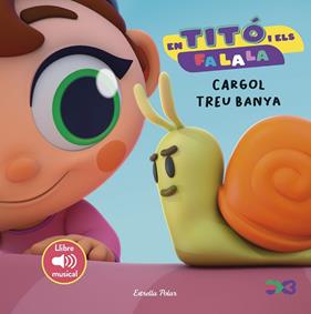 EN TITÓ I ELS FA LA LA. CARGOL TREU BANYA | 9791387519568 | JIMÉNEZ CARBÓ, CRISTINA