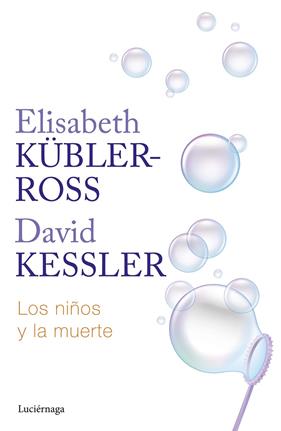 NIÑOS Y LA MUERTE, LOS | 9788419996275 | KÜBLER-ROSS, ELISABETH