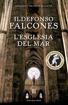 ESGLÉSIA DEL MAR, L' (EDICIÓ COMMEMORATIVA 10È ANIVERSARI) | 9788416430819 | FALCONES, ILDEFONSO