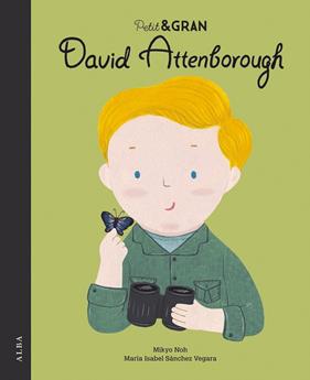 PETIT & GRAN DAVID ATTENBOROUGH | 9788490656853 | SÁNCHEZ VEGARA, MARÍA ISABEL